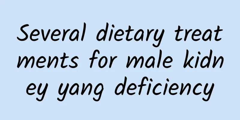 Several dietary treatments for male kidney yang deficiency