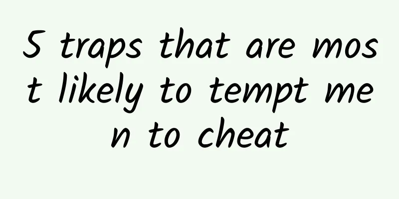 5 traps that are most likely to tempt men to cheat