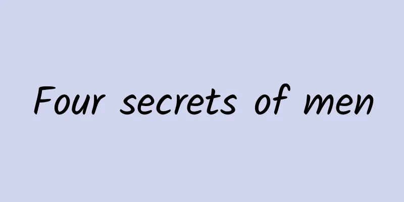 Four secrets of men