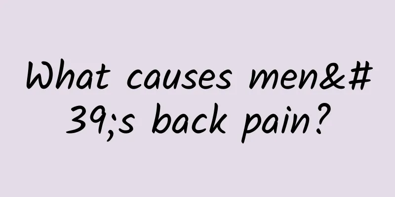 What causes men's back pain?