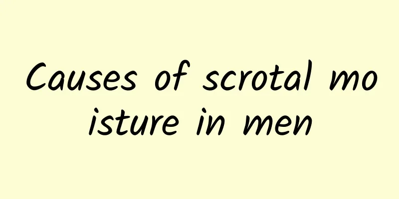 Causes of scrotal moisture in men