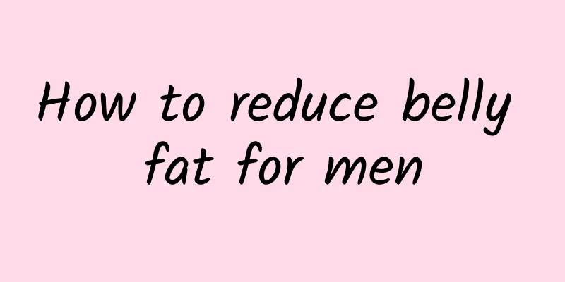 How to reduce belly fat for men