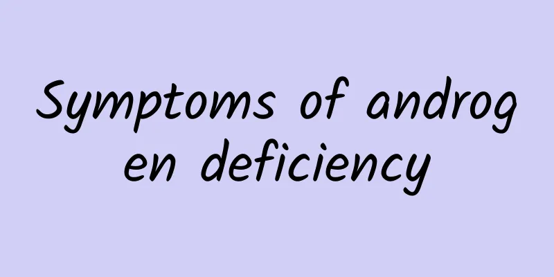 Symptoms of androgen deficiency
