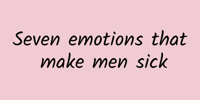 Seven emotions that make men sick