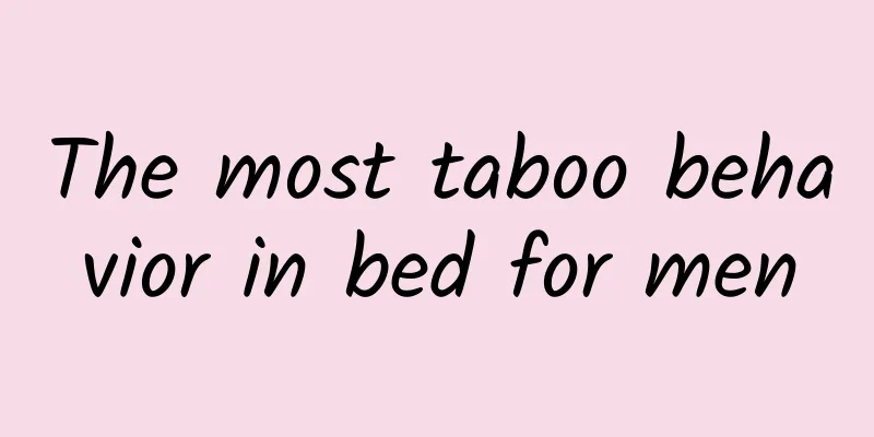 The most taboo behavior in bed for men
