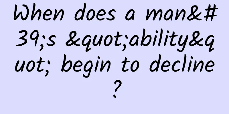 When does a man's "ability" begin to decline?