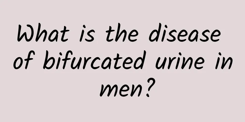 What is the disease of bifurcated urine in men?