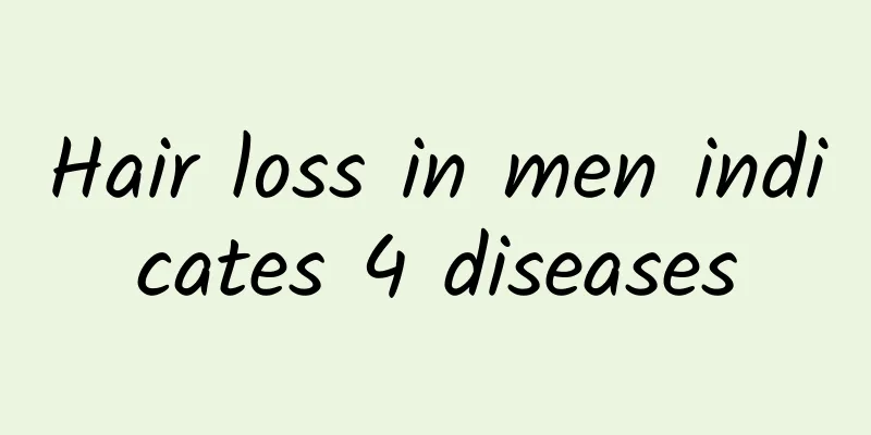 Hair loss in men indicates 4 diseases