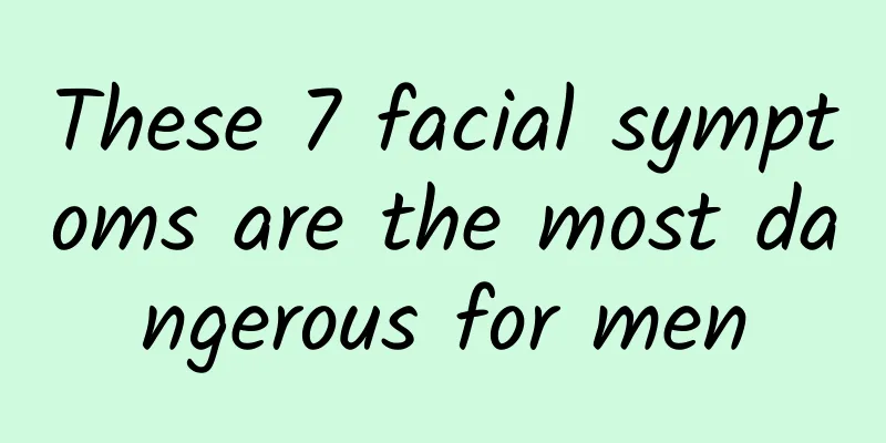 These 7 facial symptoms are the most dangerous for men