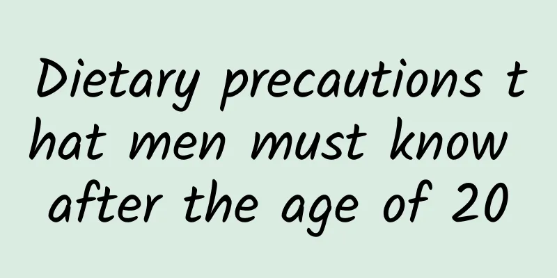 Dietary precautions that men must know after the age of 20