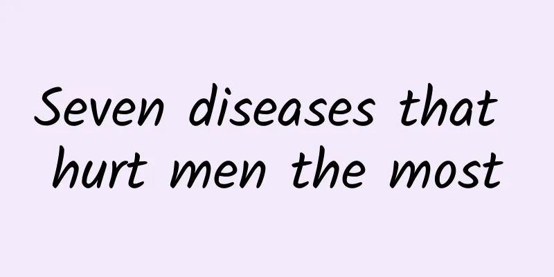 Seven diseases that hurt men the most