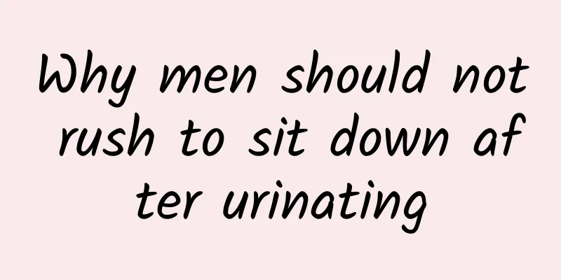 Why men should not rush to sit down after urinating