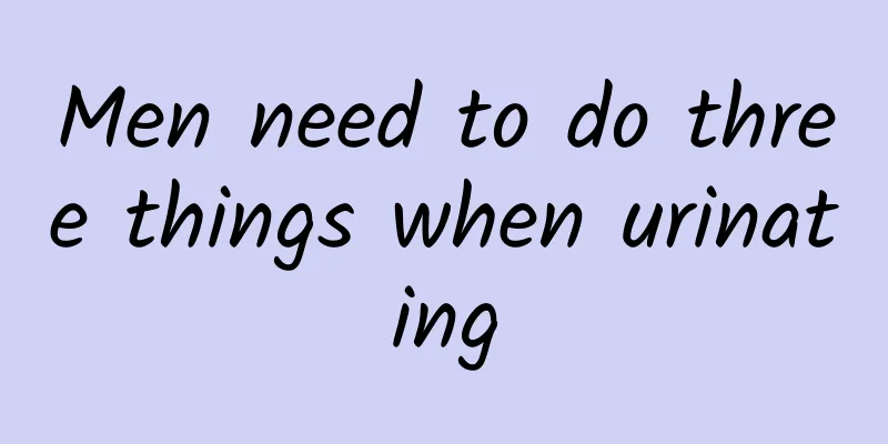 Men need to do three things when urinating