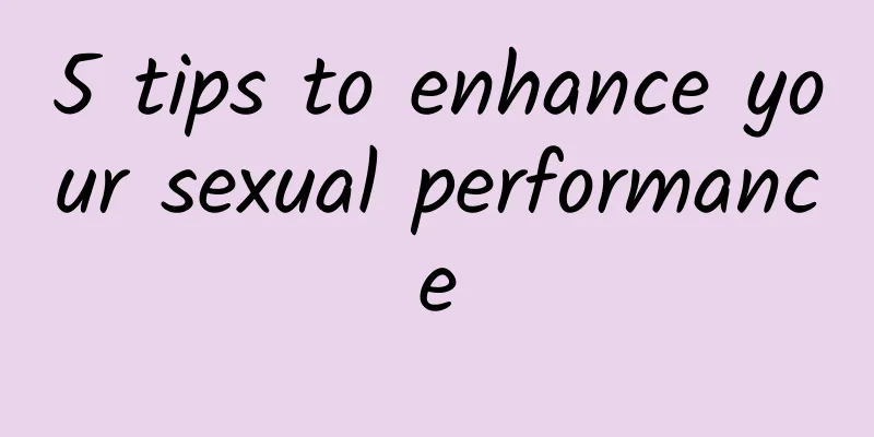 5 tips to enhance your sexual performance
