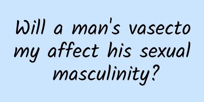 Will a man's vasectomy affect his sexual masculinity?