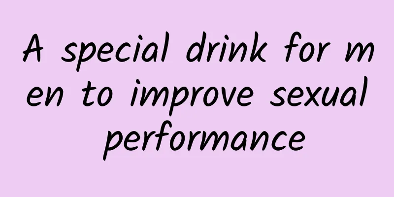 A special drink for men to improve sexual performance