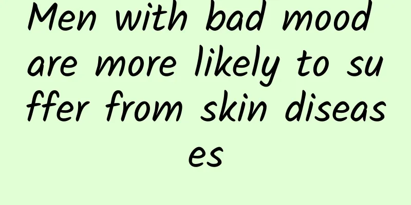 Men with bad mood are more likely to suffer from skin diseases