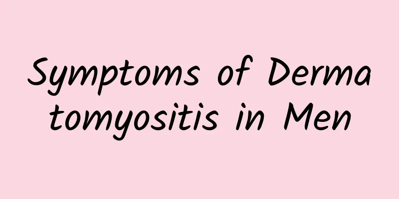Symptoms of Dermatomyositis in Men