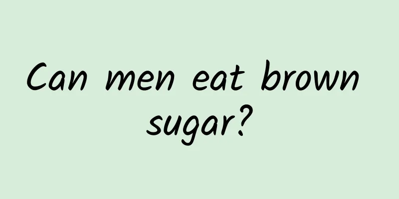 Can men eat brown sugar?
