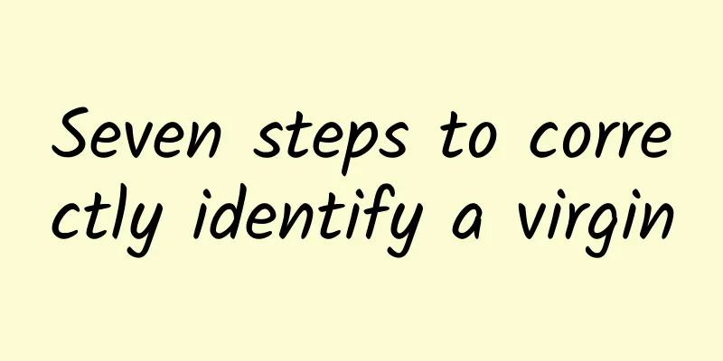 Seven steps to correctly identify a virgin
