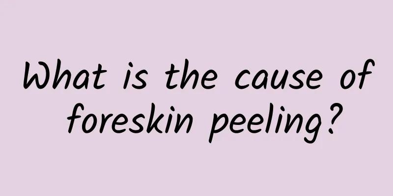 What is the cause of foreskin peeling?