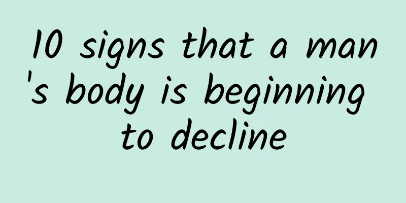 10 signs that a man's body is beginning to decline