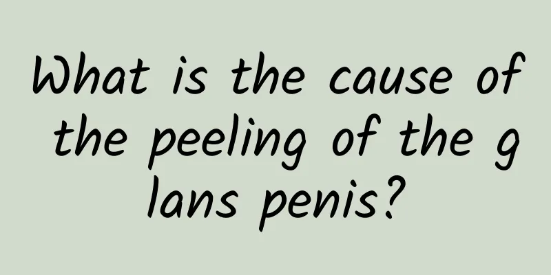 What is the cause of the peeling of the glans penis?