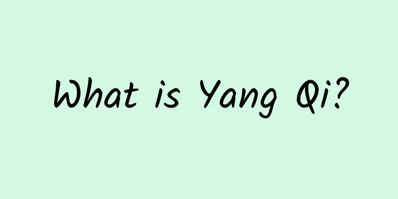 What is Yang Qi?