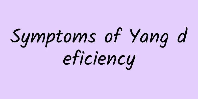 Symptoms of Yang deficiency