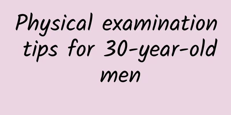 Physical examination tips for 30-year-old men