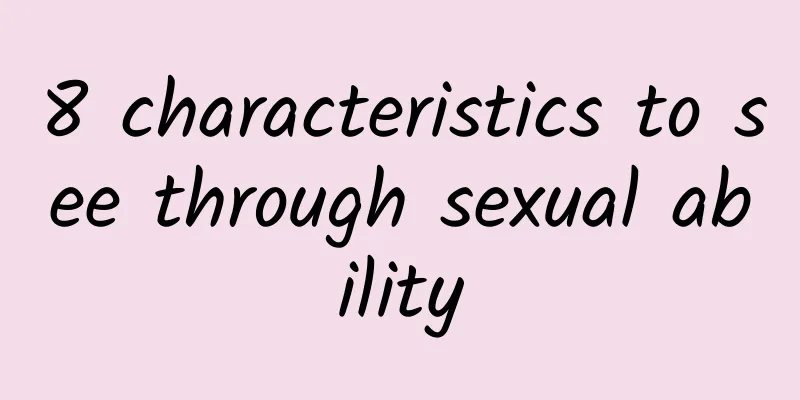 8 characteristics to see through sexual ability