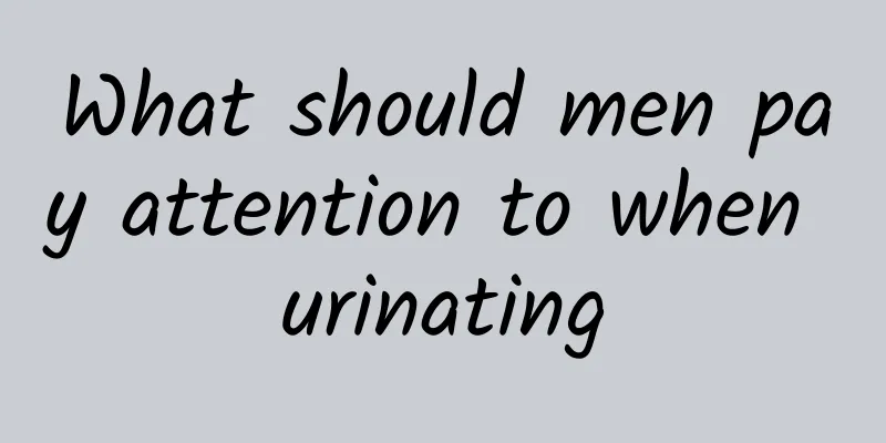 What should men pay attention to when urinating