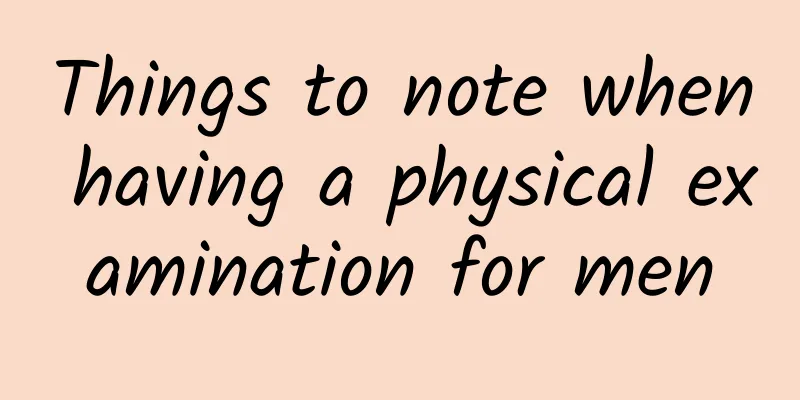 Things to note when having a physical examination for men