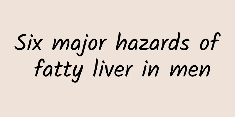 Six major hazards of fatty liver in men