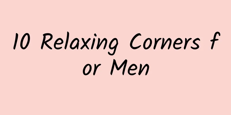10 Relaxing Corners for Men
