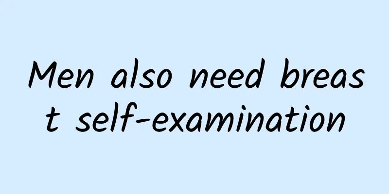 Men also need breast self-examination