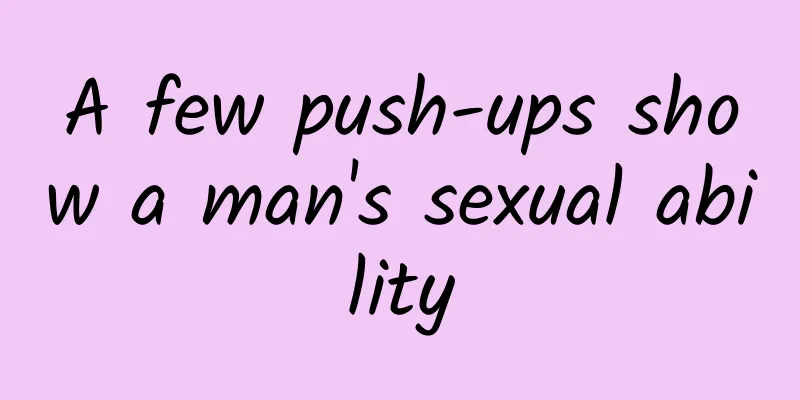 A few push-ups show a man's sexual ability
