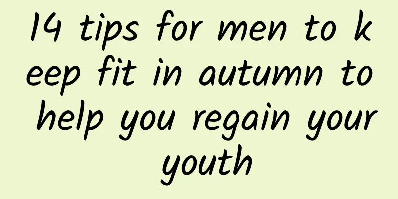 14 tips for men to keep fit in autumn to help you regain your youth