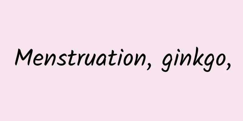 Menstruation, ginkgo,