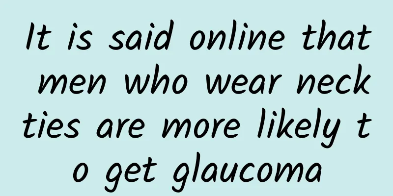 It is said online that men who wear neckties are more likely to get glaucoma