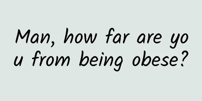 Man, how far are you from being obese?
