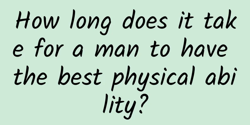 How long does it take for a man to have the best physical ability?