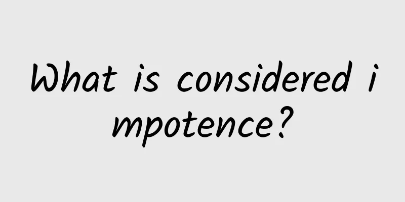 What is considered impotence?