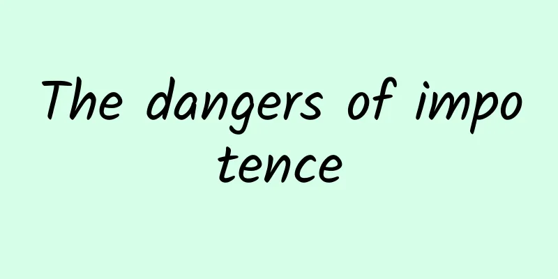 The dangers of impotence