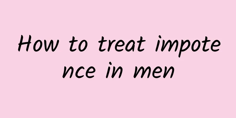 How to treat impotence in men