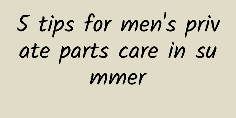 5 tips for men's private parts care in summer