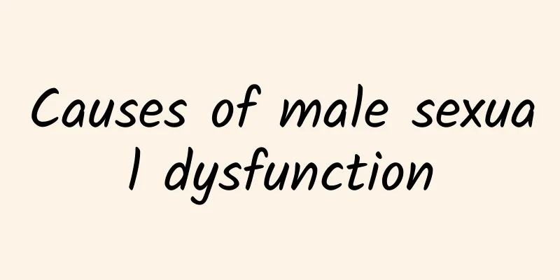Causes of male sexual dysfunction