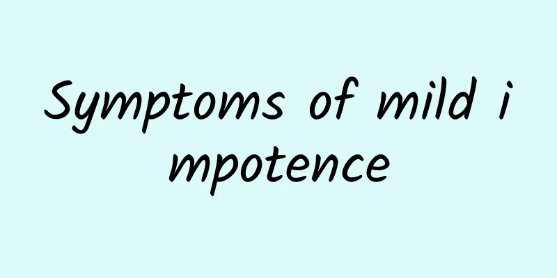 Symptoms of mild impotence