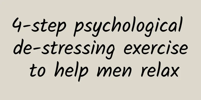 4-step psychological de-stressing exercise to help men relax