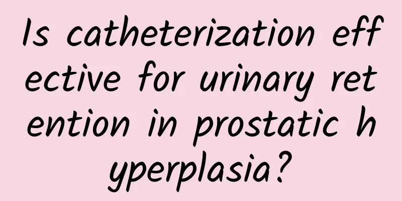 Is catheterization effective for urinary retention in prostatic hyperplasia?